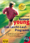 forever young Das Leicht-Lauf-Programm
